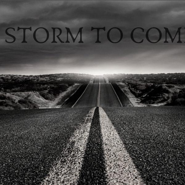 A Storm to Come