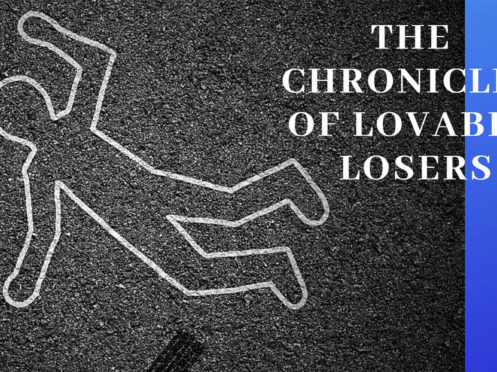 Chronicles of Lovable Losers